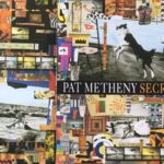 パット・メセニー『聴く方の心に任せて、その人が聴きとりたいものを聴いてほしい』アルバム「シークレット・ストーリー」